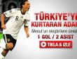 Mesut Türkiye'yi kurtardı