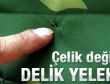 Çelik değil delik yelek