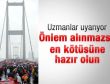 Önlem alınmazsa felaket yaşanabilir
