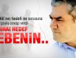 Yılmaz Özdil: Nihai hedef ebenin..