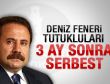 Deniz Feneri: Zahit Akman dahil 6 kişi serbest