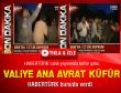 Habertürk ekranlarında devletin valisine ana-avrat küfür
