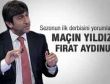 Dilmen: Maçın yıldızı Fırat Aydınus