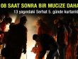 Serhat Tokay 108 saat sonra kurtarıldı