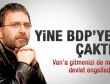 Ahmet Hakan yine BDP'ye çaktı