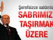 Bahçeli: Kalleş saldırılar sabrımızı taşırmak üzere