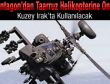 Pentegon'dan taarruz helikopterine onay