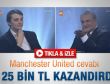 Manchester United cevabı 125 bin TL kazandırdı - İzle