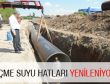 -İÇME SUYU HATLARI ÇELİK BORULARLA YENİLENİYOR