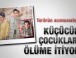 Çocukları acımasızca ölüme itiyorlar