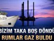 Rumlar Akdeniz'de aradıklarını buldu