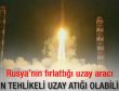 Rusya'nın uzay aracı yörüngeye takıldı