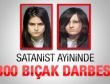 Satanist ayininde genci 300 defa bıçakladılar