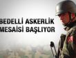 Bedelli askerlik mesaisi başlıyor