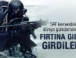 SAT komandoları dünyaya haber oldu
