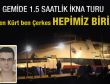 İşte gemideki ikna turları