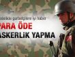 Bedellide gurbetçiler silah altına alınmayacak