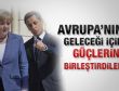 Merkel ve Sarkozy güçlerini birleştirdi