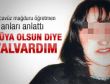 Tecavüz mağduru öğretmen o anları anlattı