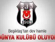 Beşiktaş'tan dev hamle