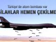 Türkiye'nin 10 tane atom bombası var