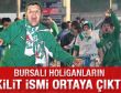 Bursa'daki olayların kilit ismi Sarı Selim