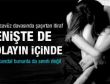 Tecavüz skandalına eniştenin de adı karıştı