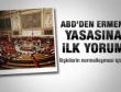 ABD'den Ermeni teklifine ilk yorum