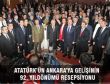 ATATÜRK’ÜN ANKARA’YA GELİŞİNİN 92. YILDÖNÜMÜ RESEPSİYONU