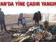 Van'da yine çadır yangını
