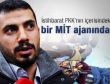 Baransu: İstihbarat MİT ajanından geldi