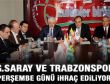 G.Saray ve Trabzonspor ihraç edilecek