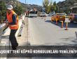 BAŞKENT’TEKİ KÖPRÜ KORKULUKLARI YENİLENİYOR