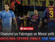 Barcelona çeyrek finale çok yakın