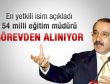 54 il milli eğitim müdürü görevden alınıyor