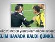 Belözoğlu: Elim havada kaldı çünkü...