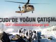 Cudi Dağın'da şiddetli çatışma