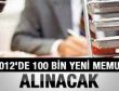 100 bin yeni memur alınacak