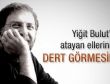 Hakan: Yiğit Bulut'u atayan elleriniz dert görmesin