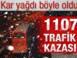 Kar yağışında 1107 trafik kazası