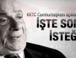 İşte Denktaş'ın Eroğlu'ndan son isteği