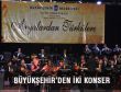BÜYÜKŞEHİR’DEN İKİ KONSER