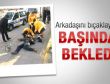 Hastaneden kaçıp arkadaşını bıçakladı