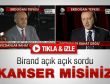 Başbakan Erdoğan: Kanser değilim