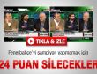 Ahmet Çakar : Fenerbahçe'nin 24 puanı düşürülecek - İzle