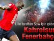 Fener Lille taraftarını da ağlattı