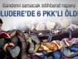 Uludere'de 6 PKK'lı öldü