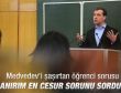 Medvedev'i şoke eden soru