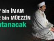 7 bin imam atanacak