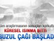 İklim araştırmasında korkutan sonuç